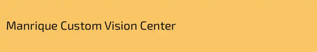 Manrique Custom Vision Center